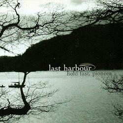 Last Harbour - Hold Fast, Pioneer album
