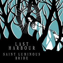 Last Harbour - Saint Luminous Bride EP